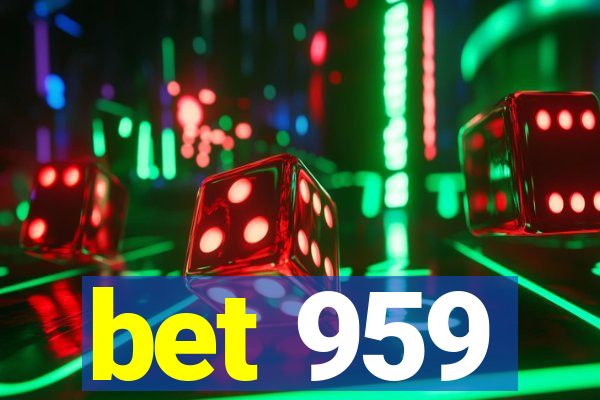 bet 959
